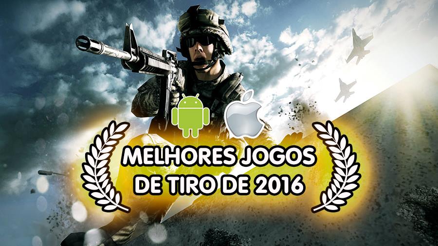 Top 10 Melhores Jogos de Tiro (FPS/TPS) de 2016 (Android e iOS