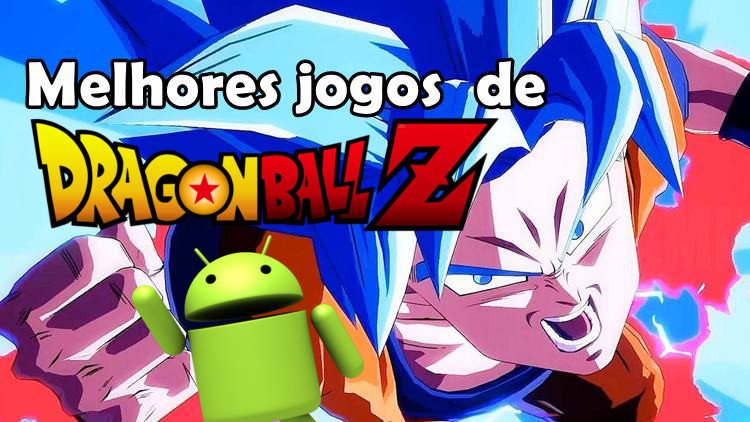 iNCRIVEL !! Todos os jogos de DRAGON BALL Z Para Android 2020