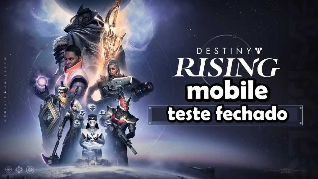 Imagem mostra vários personagens do game Destiny e escrito Destiny Rising Mobile. 